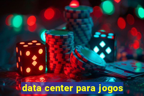 data center para jogos